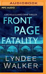Front Page Fatality (A Nichelle Clarke Mystery)