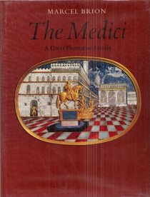 The Medici: a great Florentine family;