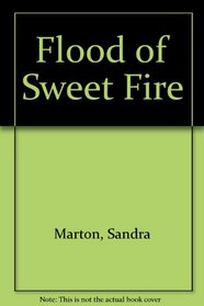 Flood of Sweet Fire