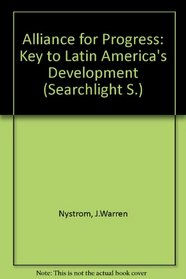 Alliance for Progress: Key to Latin America's Development (Searchlight S)