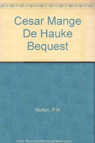 Cesar Mange De Hauke Bequest
