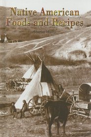 Native American Foods and Recipes (Rosen Publishing Group's Reading Room Collection)