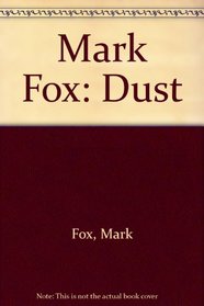 Mark Fox: Dust