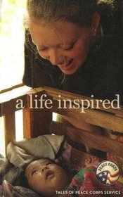 A Life Inspired: Tales of Peace Corps Service