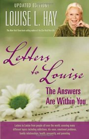 Letters to Louise: The Answers Are Within You (Updated Edition)