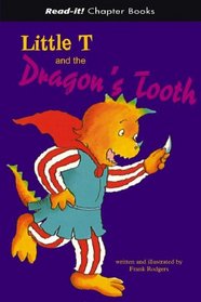 Little T And the Dragon's Tooth (Read-It! Chapter Books) (Read-It! Chapter Books)