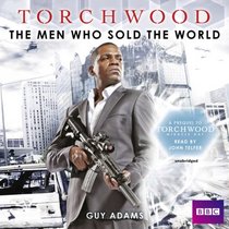 Torchwood: The Men Who Sold the World: A Prequel to Torchwood: Miracle Day