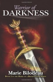 Warrior of Darkness: Heirs of a Broken Land - Book 2 (Volume 2)