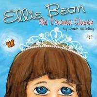 Ellie Bean the Drama Queen: A Children's Book about Sensory Processing Disorder