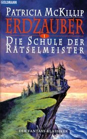 Erdzauber I. Die Schule der Rätselmeister. Der Fantasy- Klassiker.