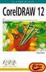 Coreldraw 12 (Diseno Y Creatividad) (Spanish Edition)