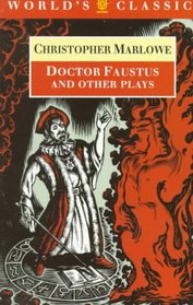 Doctor Faustus and Other Plays (Worlds Classics)