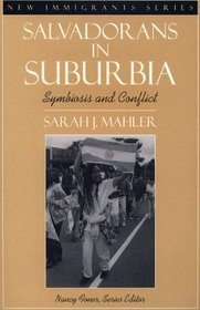 Salvadorans in Suburbia: Symbiosis and Conflict