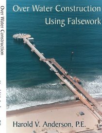 Over Water Construction Using Falsework