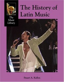 The History of Latin Music (Music Library)