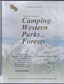 The Double Eagel Guide to Camping in Western Parks And Forests: Southern Great Plains : Texas, Oklahoma (Double Eagle Guide to Camping in Western Parks and Forests)