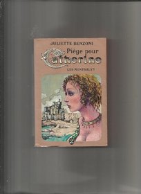 Pige Pour Catherine - Les Montsalvy (Livre de Poche, no. 4109)