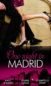 One Night in Madrid: Spanish Billionaire, Innocent Wife / The Spaniard's Defiant Virgin / The Spanish Duke's Virgin Bride