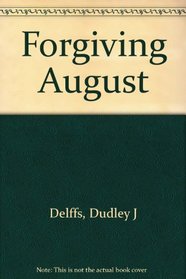 Forgiving August
