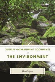 Critical Government Documents on the Environment (Critical Documents Series)