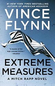 Extreme Measures: A Thriller (11) (A Mitch Rapp Novel)