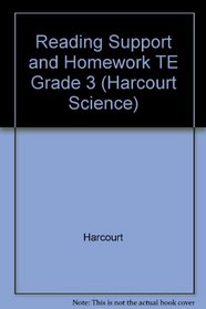 Reading Support and Homework TE Grade 3 (Harcourt Science)