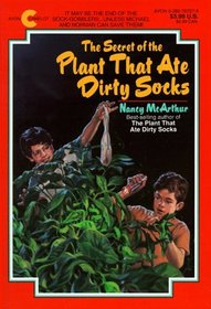 The Secret of the Plant That Ate Dirty Socks (Plant That Ate Dirty Socks)