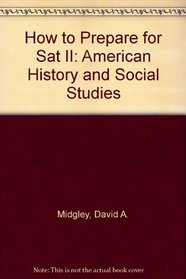 How to Prepare for Sat II: American History and Social Studies