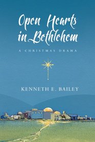 Open Hearts in Bethlehem: A Christmas Drama (Open Hearts in Bethlehem Set)