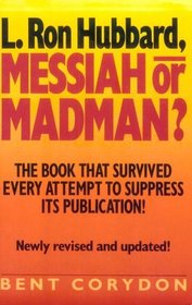 L.Ron Hubbard: Messiah or Madman