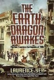 The Earth Dragon Awakes: The San Francisco Earthquake of 1906 (Puffin Newberry Library)