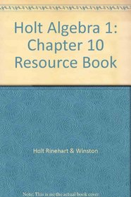 Holt Algebra 1: Chapter 10 Resource Book