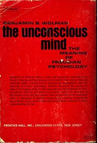 The Unconscious Mind: The Meaning of Freudian Psychology