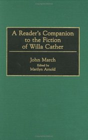 A Reader's Companion to the Fiction of Willa Cather: