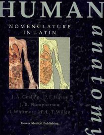 Human Anatomy: Text and Colour Atlas : Nomenclature in Latin