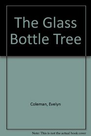 The Glass Bottle Tree