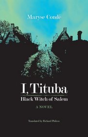 I, Tituba, Black Witch of Salem (Caribbean and African Literature)