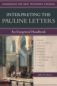 Interpreting the Pauline Letters: An Exegetical Handbook (Handbooks for New Testament Exegesis)