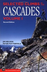 Selected Climbs in the Cascades (Selected Climbs in the Cascades)