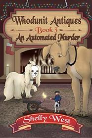 An Automated Murder: (A Whodunit Antiques Cozy Mystery Book 3)