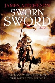 Sworn Sword (Conquest, Bk 1)