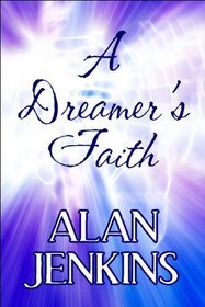 A Dreamer's Faith