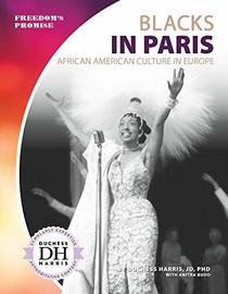 Blacks in Paris: African American Culture in Europe (Freedom's Promise)