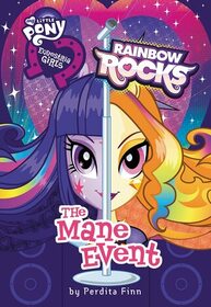 Rainbow Rocks: The Mane Event (My Little Pony Equestria Girls, Bk 3)