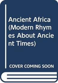 Ancient Africa (Modern Rhymes about Ancient Times)