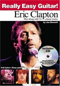 Eric Clapton - Really Easy Guitar : Play Along with 14 Classic Tracks
