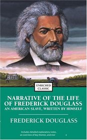 Narrative of the Life of Frederick Douglass: An American Slave, Written by Himself (Enriched Classics)