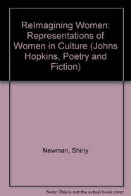 Reimagining Women: Representations of Women in Culture (Theory/Culture)