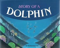 Story of a Dolphin (Picture Books)