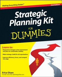 Strategic Planning Kit For Dummies (For Dummies (Business & Personal Finance))